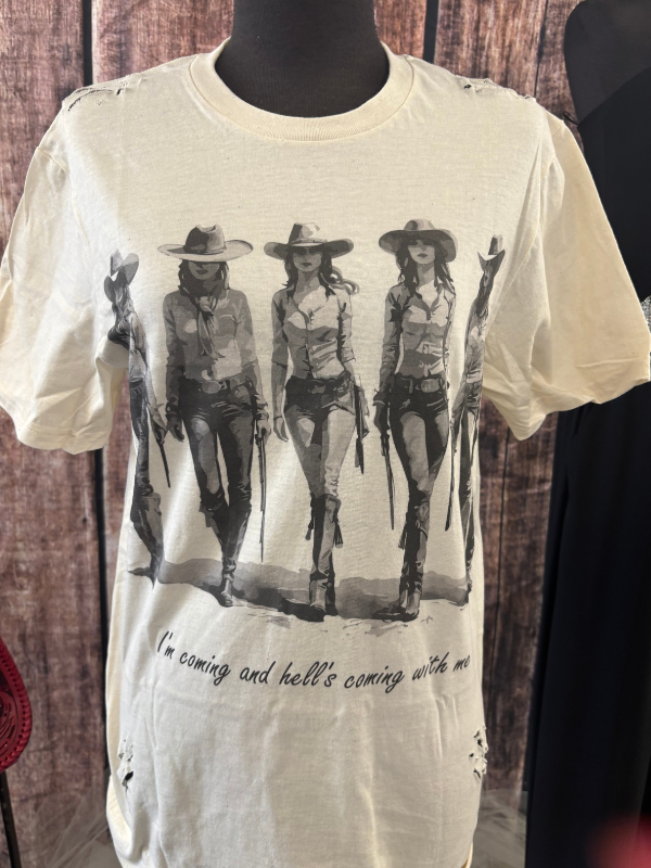 I'm Coming and Hell's Coming With Me T Shirt